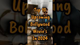 Top 10 upcoming Bollywood movies in 2024 😱 wait for end #movie #upcoming #2024