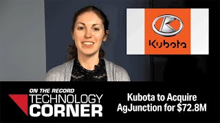 [Technology Corner] Kubota to Acquire AgJunction for $72 8M