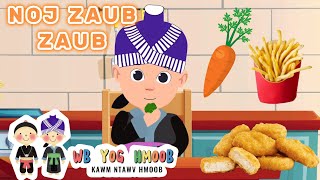 Noj Zaub Zaub #22 (Kids Vegetables Song) -  Nkauj Me Nyuam Yaus/Hmong Kids Nursery Rhyme Song