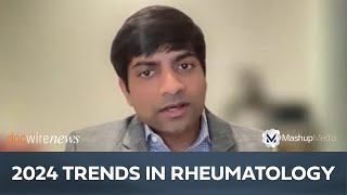 Dr. Mithu Maheswaranathan Discusses Challenges, Trends, and Innovations in Rheumatology for 2024