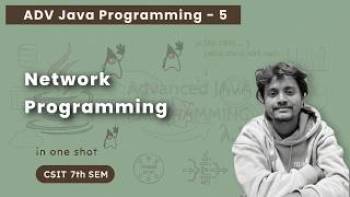 Advanced Java - 5 | Network Programming | CSIT 7th Sem