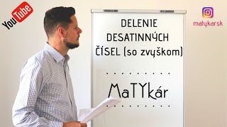 DELENIE DESATINNÝCH ČÍSEL SO ZVYŠKOM - vysvetlenie, príklady