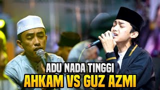 ADU SUARA TINGGI HAFIDZ AHKAM DAN GUZ AZMI MUGHROM LIVE IN TUBAN SYUBBANUL MUSLIMIN