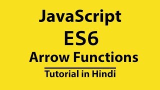 JavaScript Functions & ES6 Arrow Functions | Modern JavaScript Tutorial in Hindi
