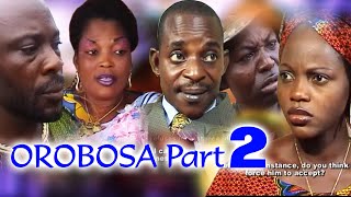 OROBOSA Part 2 - Benin Old School Drama.