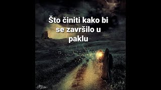 Što činiti kako bi se završilo u paklu?