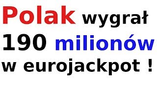 Polak wygrał 190 milionów złotych w eurojackpot !