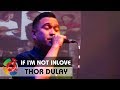 THOR DULAY - If I'm Not In Love (The MusicHall Metrowalk | September 14, 2019)