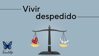 Vivir despedido