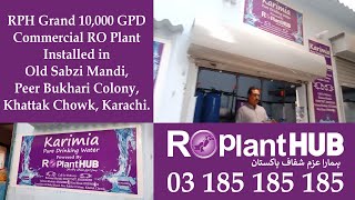 New 10,000 GPD Reverse Osmosis (RO Plant) Facility in Old Sabzi Mandi, Karachi.