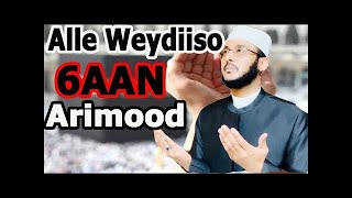 Waa Duco Aad U Qiima Badan Kuu Koobeyso Kheyr Aduun iyo Aakhiro, ALLAE WEYDIISO 6 ARIMOOD::DR YAMANI