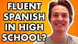 How I Learned Fluent Spanish in High School (+ Tips & Tricks)