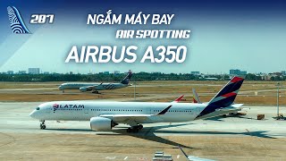 VLOG #287: Ngắm những chiếc Airbus A350 của các hãng | Yêu Máy Bay