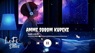 Amme sobom kupeke | slowed x reverb | Lofi | mising Lofi