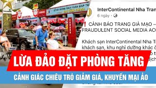 Cục Du lịch Việt Nam khuyến cáo du khách cảnh giác chiêu trò giảm giá, khuyến mại ảo