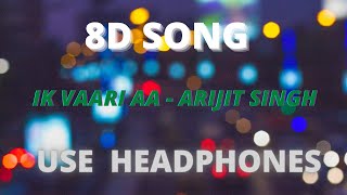 [8D SONG] Ik Vaari Aa Full Song | Raabta | Sushant Singh Rajput & Kriti Sanon |  Arijit Singh ||