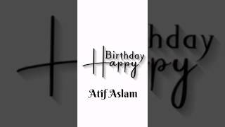 #atifaslam #shortsvideo #whatsappstatus Atif Aslam birthday video 2023💖🥳