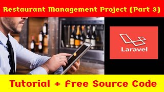 Part 3 - Restaurant Management Laravel Project Tutorial with Source Code
