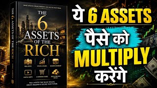 The 6 Assets of the Rich | Build Wealth & Achieve Financial Freedom