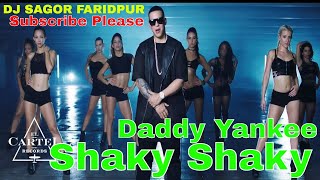 Daddy Yankee - Shaky Shaky 2021 remix | New English Dj Hard Mix By Dj RasheD And Dj SagoR Faridpur