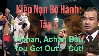 Sư Thầy Thích Minh Tuệ:  Kiếp Nạn Bộ Hành Tập 5