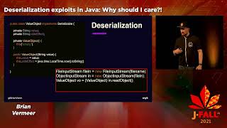 J-Fall 2021: Brian Vermeer - Deserialization exploits in Java: why should I care?