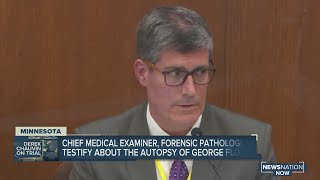 Chief medical examiner, foreseeing pathologist testify about the autopsy of George Floyd