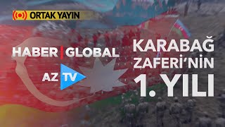 Haber Global - AzTV Ortak Yayın | Karabağ Zaferi'nin 1. Yıldönümü