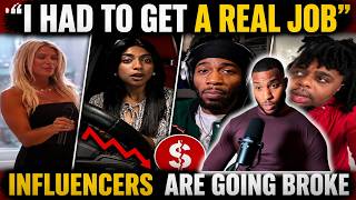 Influencers Are Going Broke And Returning To 9-5 Jobs...