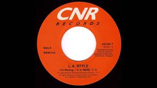 L A  Style - I'm Raving (single mix) (1993)