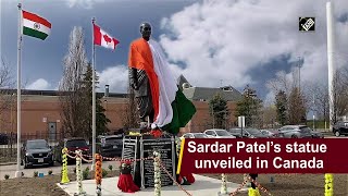 Sardar Patel’s statue unveiled in Canada