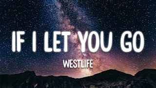 Westlife - If I Let You Go (Lyrics)