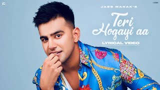 Teri Ho Gayi Aa : Jass Manak (Full Song) Rajat Nagpal | Punjabi Songs | GK Digital | Geet MP3