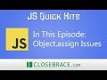 JS Quick Hits 21 - Object.assign Issues