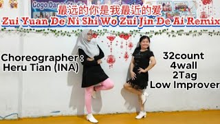 最远的你是我最近的爱 Zui Yuan De Ni Shi Wo Zui Jin De Ai Remix  Line Dance | Low Improver HERU TIAN (INA)