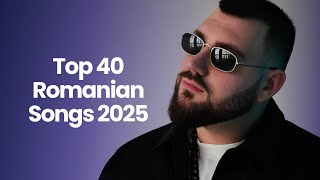 Romanian Music 2025 January 🤩 Top 40 Romanian Hits 2025 🤩 Best Romanian Songs 2025 Mix