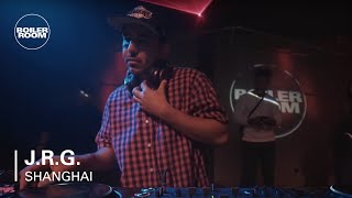 J.R.G. | Boiler Room Shanghai