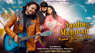 Nanha Sa Mehman Aane Wala Hai | Baby Shower | God Bharai | Maternity | Pregnancy Song | Latest Anuj