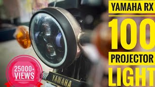 Yamaha Rx 100 headlight modified (projector)| coil alteration as a Full wave | RR controller |