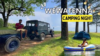 වැවතැන්න  | Wewatenna Camping Night  ⛰️🏕👣🌴