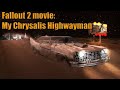 Fallout 2 movie: My Chrysalis Highwayman || FanMade (Rus)