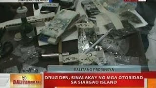 BT: Drug den, sinalakay ng mga otoridad sa Siargao Island