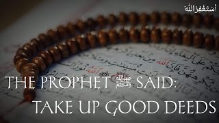 EASY WAY TO ENTER JANNAH | "TAKE UP GOOD DEEDS" #islam #jannah #muslim