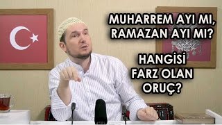 Muharrem ayı mı, Ramazan ayı mı? Hangisi farz olan oruç? / Kerem Önder