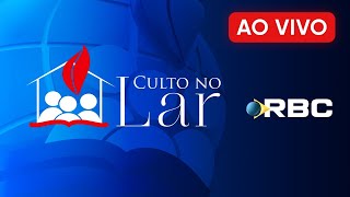 CULTO NO LAR AO VIVO 21.03.21 | REDE BRASIL OFICIAL