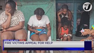 Fire Victims Appeal for Help | TVJ News