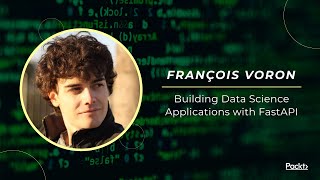 Building Data Science Applications with FastAPI I François Voron I Packt