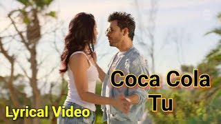 Coca Cola Tu  ( Full Lyrics Video) | Tony Kakkar ft. Young Desi