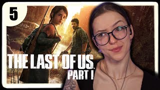 Getting A Hang of the Stealth Thing ✧ The Last of Us First Playthrough ✧ Part 5