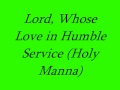 Lord, Whose Love in Humble Service (Holy Manna)